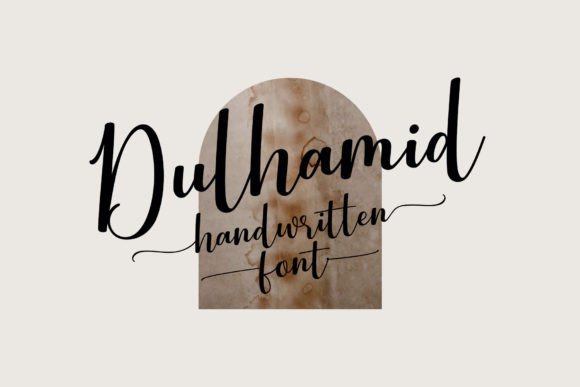 Dulhamid: A Handwritten Script Font That Makes Campaigns Pop