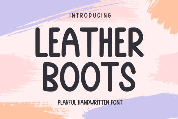 Leather Boots: A Font That Wears In, Not Out