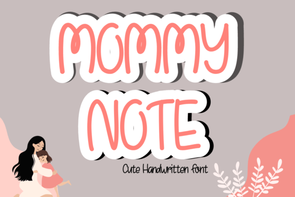 Mommy Note: A Friendly Handwritten Font for Polished Web Projects