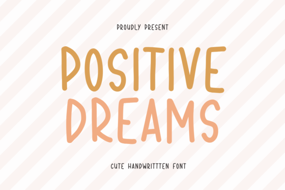 Positive Dreams: A Handwritten Font for Modern Marketing