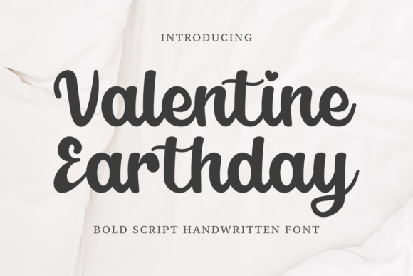 Valentine Earthday: The Font That Clarifies Your Campaign Message